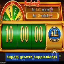 cupom growth supplements